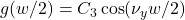 g(w/2) = C_3 \cos(\nu_y w/2)