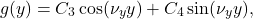 \[g(y) = C_3 \cos(\nu_y y) + C_4 \sin(\nu_y y),\]