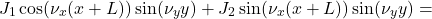 \[J_1 \cos(\nu_x (x + L)) \sin(\nu_y y) + J_2 \sin(\nu_x (x + L)) \sin(\nu_y y) =\]