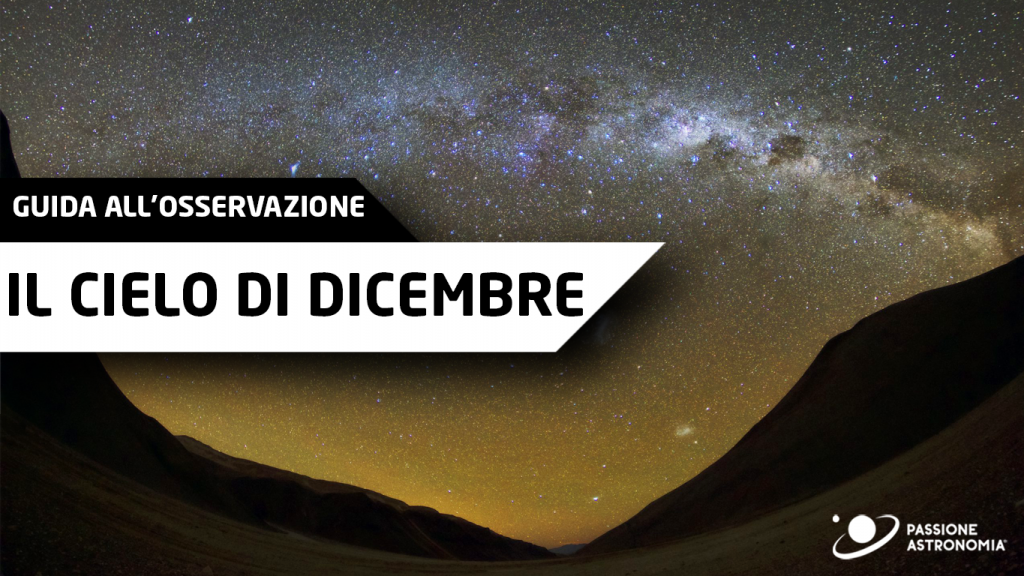 Il cielo di Dicembre 2023 Passione Astronomia